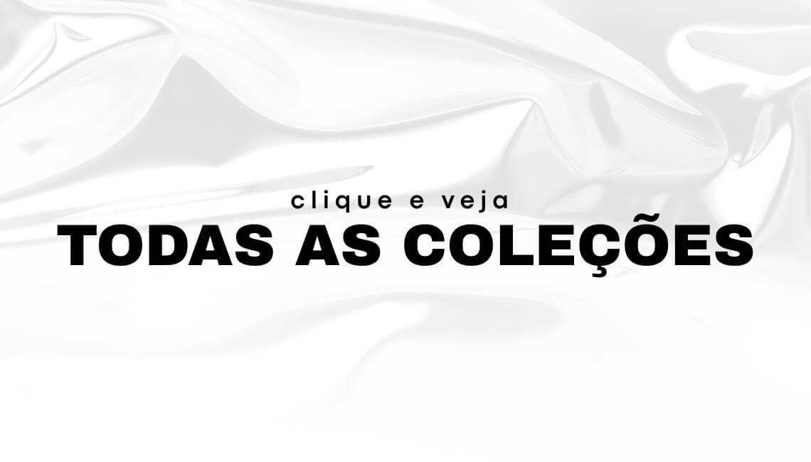 Confira todas as Coleções ARRASADORA