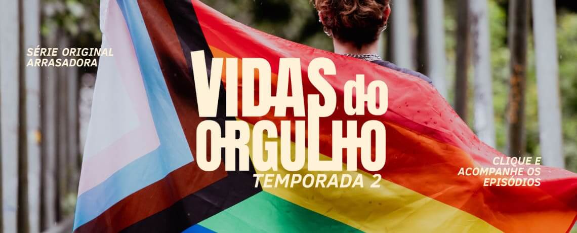 Série Vidas do Orgulho 2
