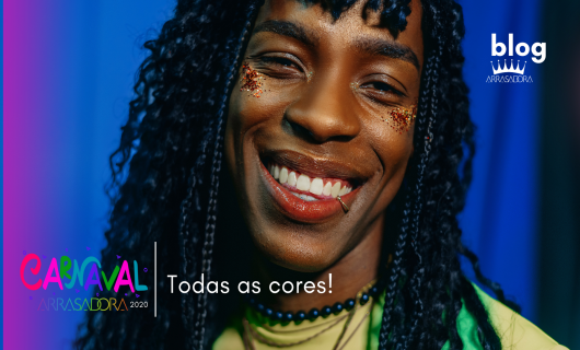 CARNAVAL ARRASADORA 2020: TODAS AS CORES!