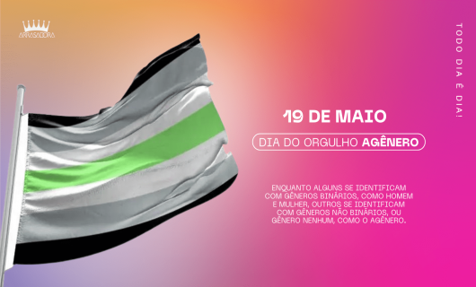 TODO DIA É DIA DO ORGULHO AGÊNERO! / ARRASADORA
