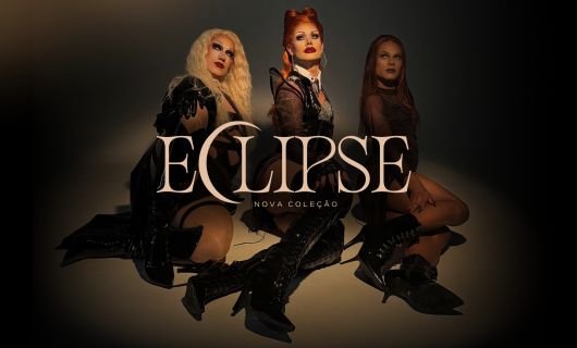 ECLIPSE - A NOVA COLEÇÃO ARRASADORA ESTÁ ENTRE NÓS!
