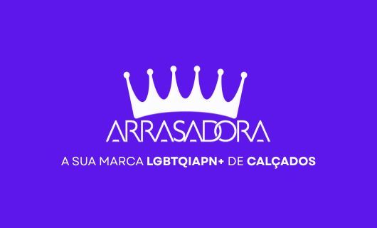 Conheça a ARRASADORA: uma marca criada com amor para quem pisa com verdade