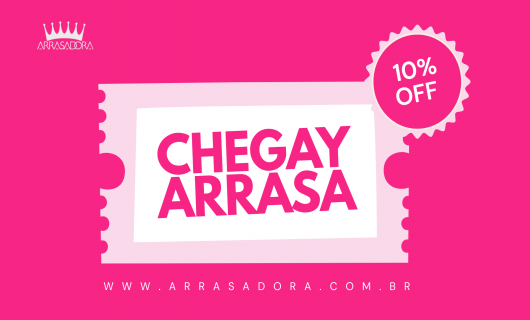 CHEGAYARRASA - CUPOM DE 10% DE DESCONTO EXCLUSIVO PARA VOCÊ!
