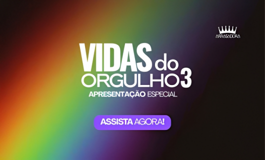 VIDAS DO ORGULHO 3 / APRESENTAÇÃO ESPECIAL COM ARIANE CARVALHO VIDAS DO ORGULHO 3 / APRESENTAÇÃO ESPECIAL COM ARIANE CARVALHO